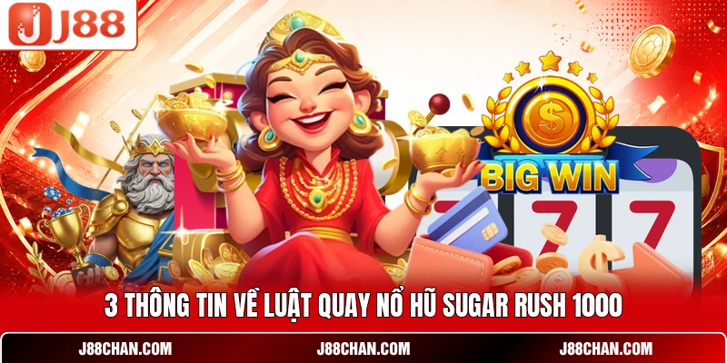 Sugar Rush 1000 Trải Nghiệm Nổ Hũ Đổi Thưởng Đỉnh Cao