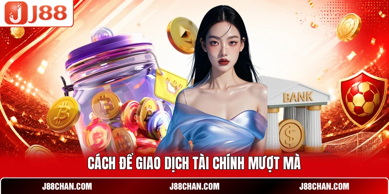 Nạp Tiền J88 - Kênh Thanh Toán Trực Tuyến An Toàn Và Nhanh