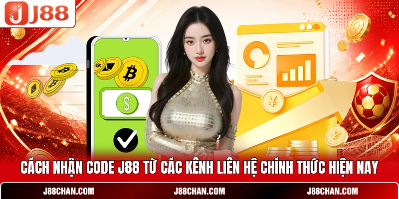 Cách Nhận Code J88 - Thu Nhập Giftcode Trải Nghiệm Chuẩn