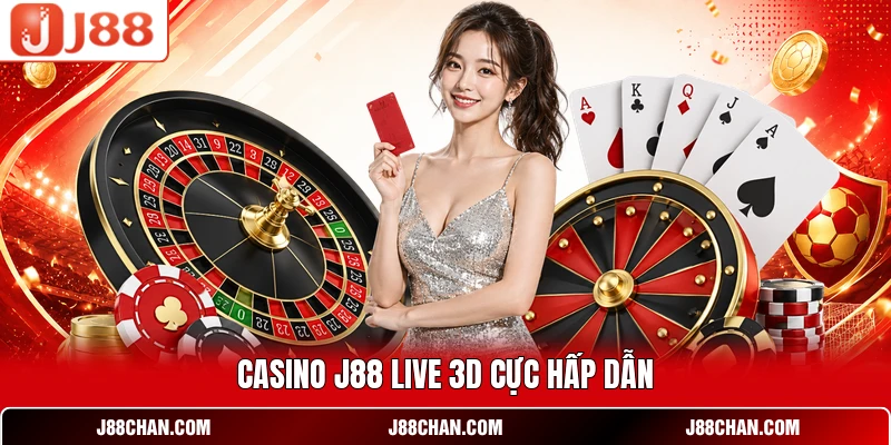 Casino J88 - Khám Phá Sảnh Live Với Dealer Nóng Bỏng