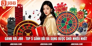 Game J88 - Hệ Sinh Thái Giải Trí Trực Tuyến Nổi Bật
