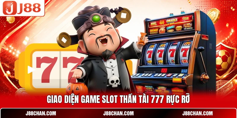 Thần Tài 777 J88 - Bí Quyết Nổ Hũ Nhận Thưởng Tiền Tỷ