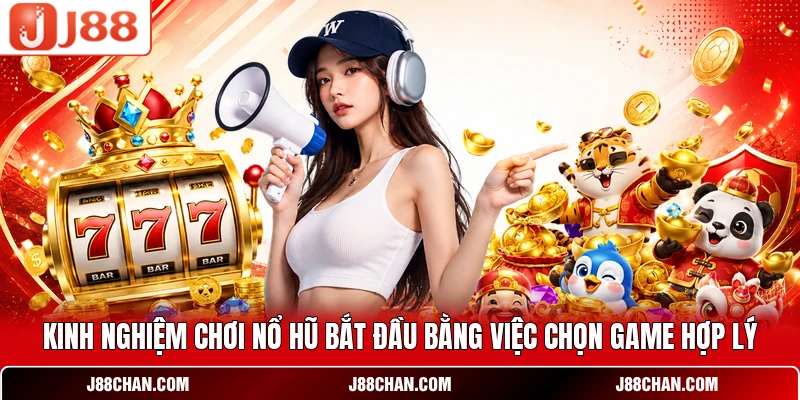 Kinh Nghiệm Chơi Nổ Hũ - Chiến Thuật Săn Jackpot Đỉnh