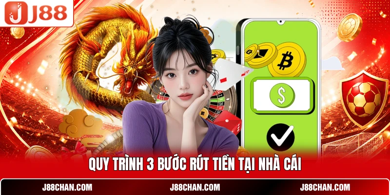 Rút Tiền J88 - Giao Dịch Nhanh, An Toàn, Bảo Mật Cao